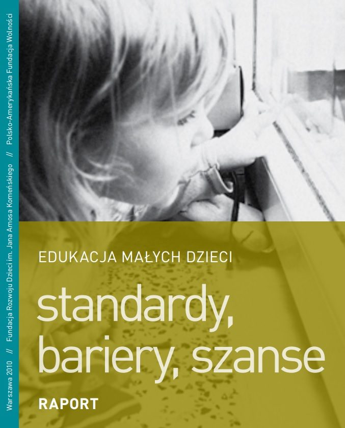 Edukacja małych dzieci- standardy, bariery, szanse. Raport